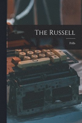 The Russell [microform] 1