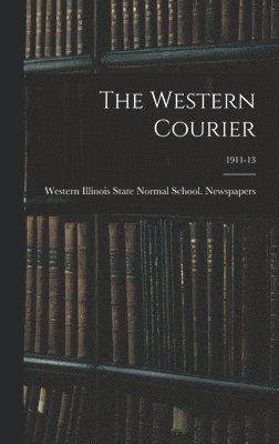 The Western Courier; 1911-13 1