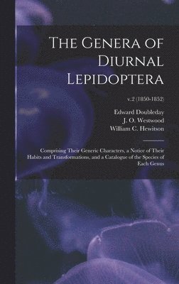 Edward 1811-1849 Doubleday, Edward Doubleday, J. O. (John Obadiah) Westwood, William C. (William Chapman) Hewitson - Genera of Diurnal Lepidoptera, Inbunden