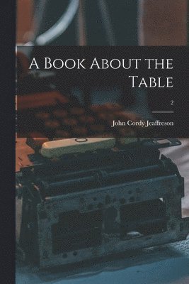 bokomslag A Book About the Table; 2