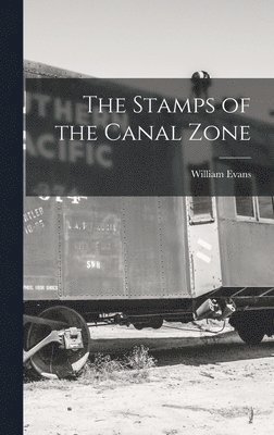 William Evans - Stamps of the Canal Zone, Inbunden