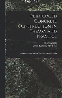 bokomslag Reinforced Concrete Construction in Theory and Practice