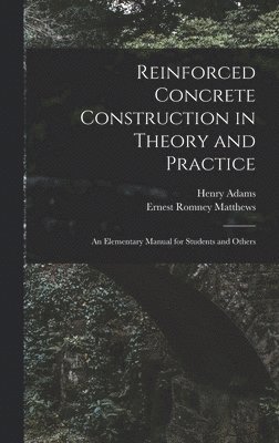 bokomslag Reinforced Concrete Construction in Theory and Practice