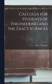 bokomslag Calculus for Students of Engineering and the Exact Sciences; 1