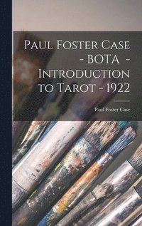 bokomslag Paul Foster Case - BOTA - Introduction to Tarot - 1922