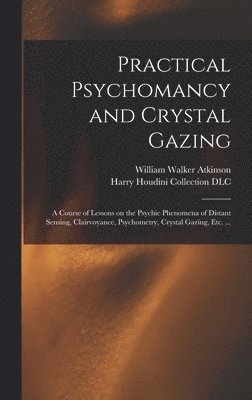 Practical Psychomancy and Crystal Gazing 1