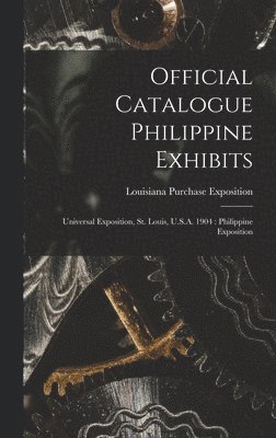 Official Catalogue Philippine Exhibits 1