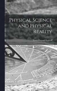 bokomslag Physical Science and Physical Reality