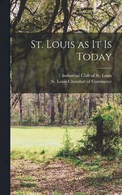 St. Louis as It is Today, Inbunden