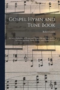 bokomslag Gospel Hymn and Tune Book