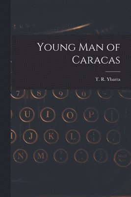 Young Man of Caracas 1