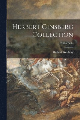 bokomslag Herbert Ginsberg Collection; (1 Folder only)