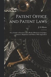 bokomslag Patent Office and Patent Laws