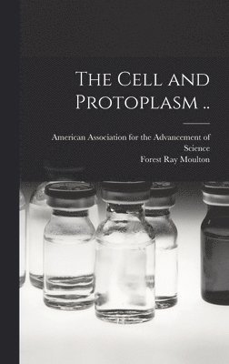 The Cell and Protoplasm .. 1