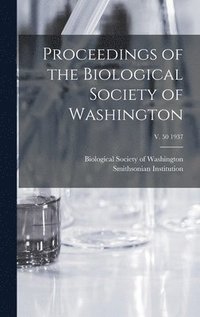 bokomslag Proceedings of the Biological Society of Washington; v. 50 1937