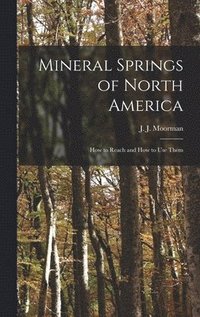 bokomslag Mineral Springs of North America [microform]