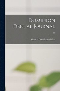 bokomslag Dominion Dental Journal; 11