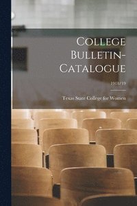 bokomslag College Bulletin-Catalogue; 1918/19