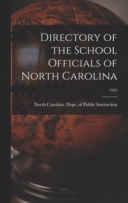 Directory of the School Officials of North Carolina; 1929 1