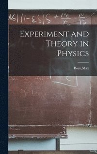 bokomslag Experiment and Theory in Physics