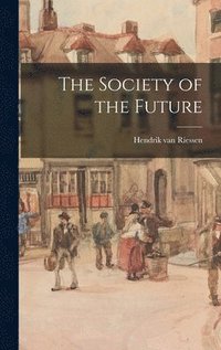 bokomslag The Society of the Future