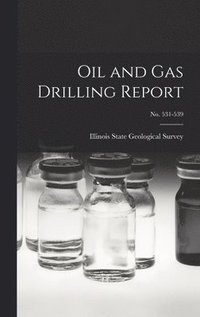 bokomslag Oil and Gas Drilling Report; No. 531-539