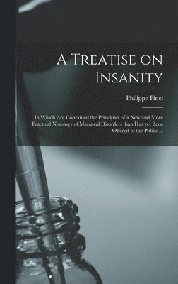 Philippe 1745-1826 Pinel - Treatise on Insanity, Inbunden