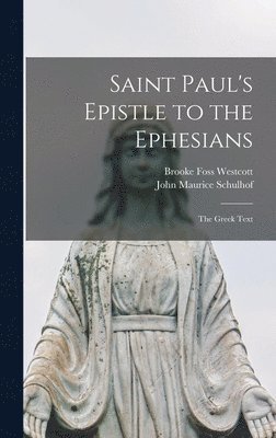 bokomslag Saint Paul's Epistle to the Ephesians