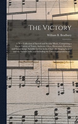 William B. (William Batchel Bradbury - Victory, Inbunden