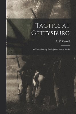 bokomslag Tactics at Gettysburg