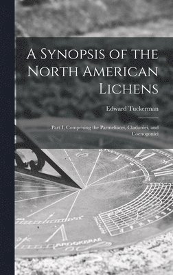 A Synopsis of the North American Lichens [microform] 1