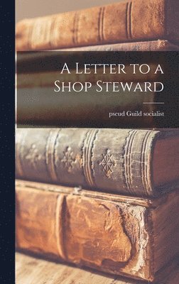 bokomslag A Letter to a Shop Steward