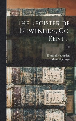 bokomslag Register of Newenden, Co. Kent ...; 10