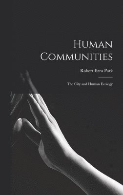 Human Communities; the City and Human Ecology 1