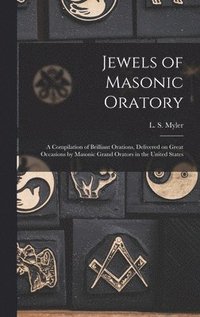 bokomslag Jewels of Masonic Oratory