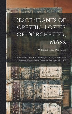 bokomslag Descendants of Hopestill Foster of Dorchester, Mass.