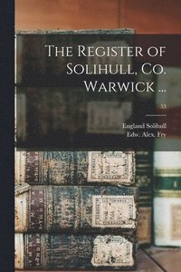 bokomslag The Register of Solihull, Co. Warwick ...; 53