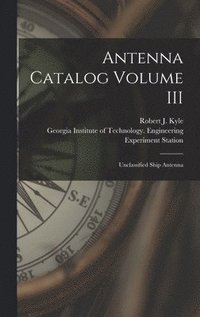 bokomslag Antenna Catalog Volume III