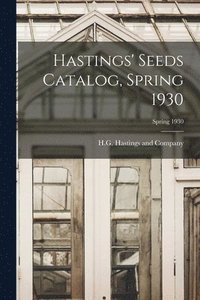 bokomslag Hastings' Seeds Catalog, Spring 1930; Spring 1930