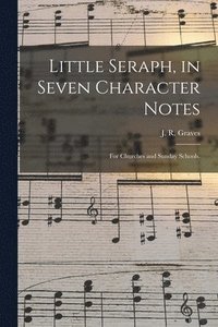 bokomslag Little Seraph, in Seven Character Notes