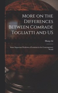 bokomslag More on the Differences Between Comrade Togliatti and US