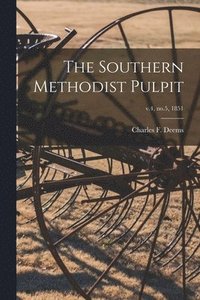 bokomslag Southern Methodist Pulpit; v.4, no.5, 1851
