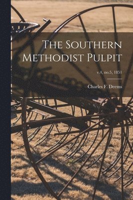 Southern Methodist Pulpit; v.4, no.5, 1851