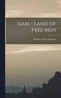 bokomslag Siam - Land of Free Men
