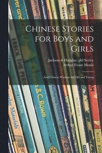 bokomslag Chinese Stories for Boys and Girls