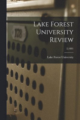 bokomslag Lake Forest University Review; 2,1881