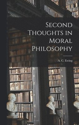 bokomslag Second Thoughts in Moral Philosophy