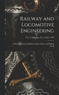 Anonymous - Railway and Locomotive Engineering, Inbunden