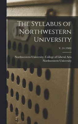 Syllabus of Northwestern University; v. 24 (1909)