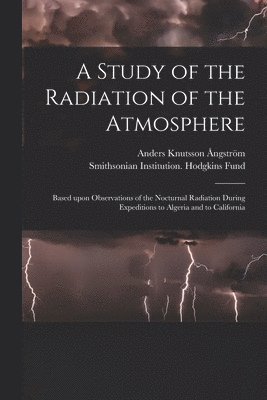 A Study of the Radiation of the Atmosphere 1